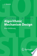 Algorithmic Mechanism Design [E-Book] : Eine Einführung /