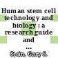 Human stem cell technology and biology : a research guide and laboratory manual [E-Book] /