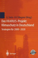 Das IKARUS-Projekt : Klimaschutz in Deutschland : Strategien für 2000-2020 : mit 43 Tabellen /