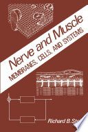 Nerve and Muscle [E-Book] : Membranes, Cells, and Systems /