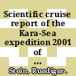 Scientific cruise report of the Kara-Sea expedition 2001 of RV "Akademik Boris Petrov" : the German-Russian Project on Siberian River Run-off (SIRRO) and the EU-project "ESTABLISH" /