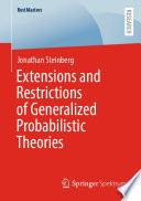 Extensions and Restrictions of Generalized Probabilistic Theories [E-Book] /