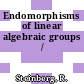 Endomorphisms of linear algebraic groups /