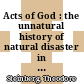 Acts of God : the unnatural history of natural disaster in America [E-Book] /