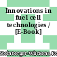 Innovations in fuel cell technologies / [E-Book]