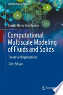 Computational Multiscale Modeling of Fluids and Solids [E-Book] : Theory and Applications /