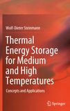 Thermal energy storage for medium and high temperatures : concepts and applications /