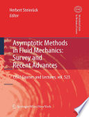 Asymptotic Methods in Fluid Mechanics: Survey and Recent Advances [E-Book] /