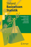 Basiswissen Statistik [E-Book] : Kompaktkurs für Anwender aus Wirtschaft, Informatik und Technik /