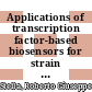 Applications of transcription factor-based biosensors for strain development and evolutionary engineering [E-Book] /