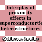 Interplay of proximity effects in superconductor/ferromagnet heterostructures /