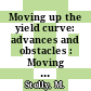 Moving up the yield curve: advances and obstacles : Moving up the yield curve: symposium: collection of papers : American Society of Agronomy and Soil Science Society of America annual meetings : 1978: proceedings : Chicago, IL, 03.12.78-08.12.78.