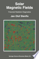 Solar Magnetic Fields [E-Book] : Polarized Radiation Diagnostics /