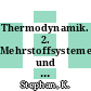 Thermodynamik. 2. Mehrstoffsysteme und chemische Reaktionen.