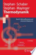 Thermodynamik [E-Book] : Grundlagen und technische Anwendungen – Band 2: Mehrstoffsysteme und chemische Reaktionen /