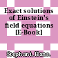 Exact solutions of Einstein's field equations [E-Book]