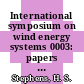 International symposium on wind energy systems 0003: papers : Köbenhavn, 26.08.80-29.08.80.
