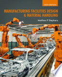 Manufacturing facilities design & material handling [E-Book] /