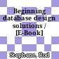 Beginning database design solutions / [E-Book]