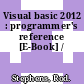 Visual basic 2012 : programmer's reference [E-Book] /