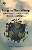 Energy and climate change : an introduction to geological controls, interventions and mitigations /