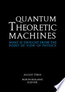 Quantum theoretic machines [E-Book] : what is thought from the point of view of physics /