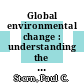 Global environmental change : understanding the human dimensions [E-Book] /