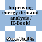Improving energy demand analysis / [E-Book]