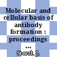Molecular and cellular basis of antibody formation : proceedings of a symposium held in Prague on June 1-5, 1964 /