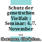 Schutz der genetischen Vielfalt : Seminar: 6./7. November 1996, Regensburg /