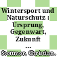 Wintersport und Naturschutz : Ursprung, Gegenwart, Zukunft : internationales Symposium 10. - 12. September 1998 in Saalbach/Hinterglemm /