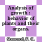Analysis of growth : behavior of plants and their organs.