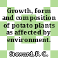 Growth, form and composition of potato plants as affected by environment.