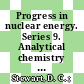 Progress in nuclear energy. Series 9. Analytical chemistry . 6 /