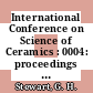 International Conference on Science of Ceramics : 0004: proceedings : Maastricht, 23.04.67-27.04.67.