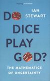 Do dice play god? : The mathematics of uncertainty /