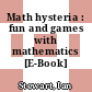 Math hysteria : fun and games with mathematics [E-Book] /