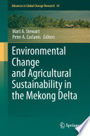 Environmental Change and Agricultural Sustainability in the Mekong Delta [E-Book] /
