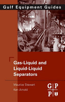 Gas-liquid and liquid-liquid separators [E-Book] /