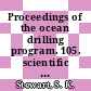 Proceedings of the ocean drilling program. 105. scientific results Baffin Bay and Labrador Sea : covering leg 105 of the cruises of the drilling vessel JOIDES Resolution, St John's, Newfoundland, to St John's, Newfoundland, sites 645 - 647, 23.08.1985 - 27.10.1985 /