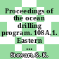Proceedings of the ocean drilling program. 108A,1. Eastern Tropical Atlantic : covering leg 108 of the cruises of the drilling vessel JOIDES Resolution, Marseille, France, to Dakar, Senegal, sites 657-668, 18.02.1986 - 17.04.1986
