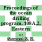 Proceedings of the ocean drilling program. 108A,2. Eastern Tropical Atlantic : covering leg 108 of the cruises of the drilling vessel JOIDES Resolution, Marseille, France, to Dakar, Senegal, sites 657-668, 18.02.1986 - 17.04.1986