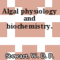 Algal physiology and biochemistry.
