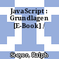 JavaScript : Grundlagen [E-Book] /