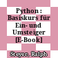 Python : Basiskurs für Ein- und Umsteiger [E-Book] /
