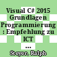 Visual C# 2015 Grundlagen Programmierung : Empfehlung zu ICT Modul 403/404 [E-Book] /