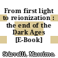 From first light to reionization : the end of the Dark Ages [E-Book] /