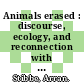 Animals erased : discourse, ecology, and reconnection with the natural world [E-Book] /