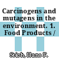 Carcinogens and mutagens in the environment. 1. Food Products /