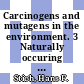 Carcinogens and mutagens in the environment. 3 Naturally occuring compounds : epidemiology and distribution /